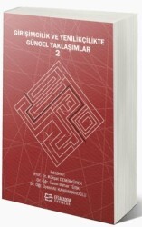 Girişimcilik ve Yenilikçilikte Güncel Yaklaşımlar - 2 - Efe Akademi Yayınları