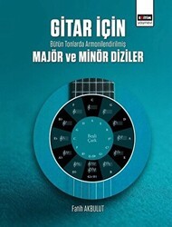 Gitar İçin Bütün Tonlarda Armonilendirilmiş Majör ve Minör Diziler - Eğitim Yayınevi - Bilimsel Eserler