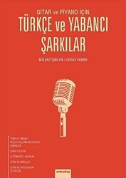 Gitar ve Piyano İçin Türkçe ve Yabancı Şarkılar - Arkadaş Yayınları