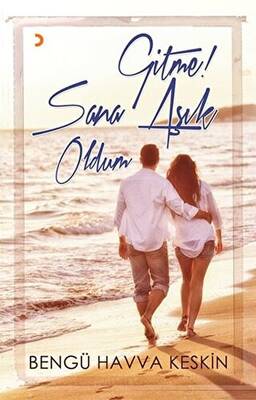 Gitme Sana Aşık Oldum - 1