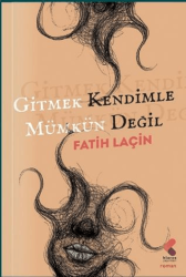 Gitmek Kendimle Mümkün Değil - Klaros Yayınları