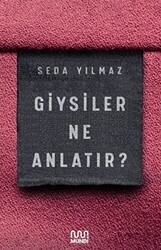 Giysiler Ne Anlatır? - Mundi