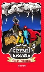 Gizemli Efsane - Aziz`in Yolculuğu - Atlı Karınca Yayınları