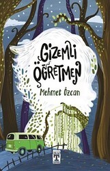 Gizemli Öğretmen - İlk Genç Timaş