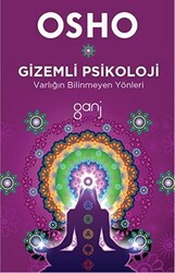 Gizemli Psikoloji - Varlığın Bilinmeyen Yönleri - Ganj Kitap
