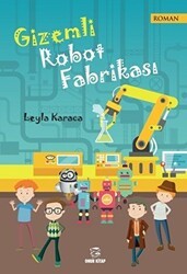Gizemli Robot Fabrikası - Onur Kitap