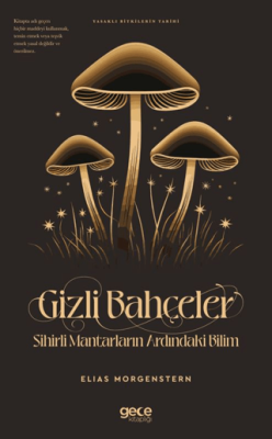 Gizli Bahçeler Sihirli Mantarların Ardındaki Bilim - 1