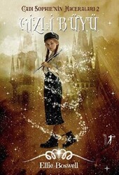 Gizli Büyü - Cadı Sophie`nin Maceraları 2 - Artemis Yayınları