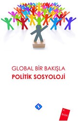Global Bir Bakışla Politik Sosyoloji - Sentez Yayınları