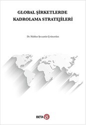 Global Şirketlerde Kadrolama Stratejileri - Beta Yayınevi