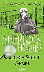 Gloria Scott Gemisi - Sherlock Holmes - Kaldırım Yayınları