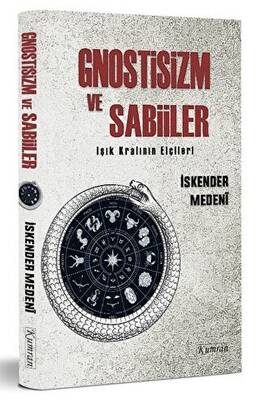 Gnostizm ve Sabiiler - Işık Kralının Elçileri - 1