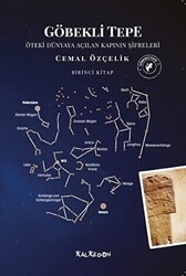 Göbekli Tepe - Öteki Dünyaya Açılan Kapının Şifreleri - Kalkedon Yayıncılık