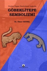 Göbeklitepe Sembolizmi - Myrina Yayınları