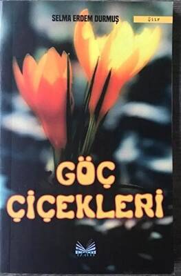 Göç Çiçekleri - 1