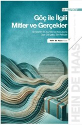 Göç ile İlgili Mitler ve Gerçekler - Siyasetin En Ayrıştırıcı Konusuna Dair Gerçekçi Bir Rehber - GAV Perspektif Yayınları