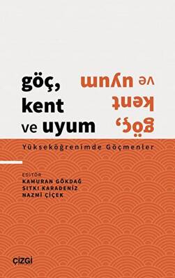 Göç, Kent ve Uyum - Yükseköğrenimde Göçmenler - 1