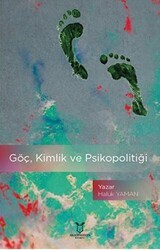 Göç, Kimlik ve Psikopolitiği - Akademisyen Kitabevi