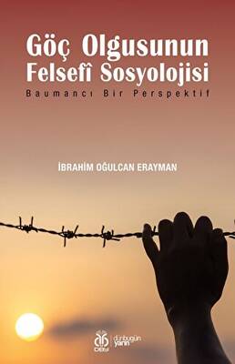 Göç Olgusunun Felsefİ Sosyolojisi - 1
