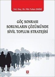 Göç Sonrası Sorunların Çözümünde Sivil Toplum Stratejisi - Ekin Basım Yayın