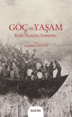 Göç ve Yaşam Krizler, Stratejiler, Deneyimler - 1