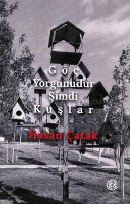 Göç Yorgunudur Şimdi Kuşlar - 1