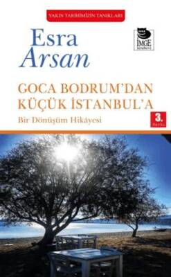 Goca Bodrum’dan Küçük İstanbul’a - 1