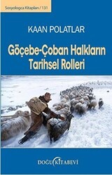 Göçebe - Çoban Halkların Tarihsel Rolleri - Doğu Kitabevi