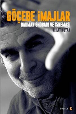 Göçebe İmajlar - Bahman Ghobadi ve Sineması - 1