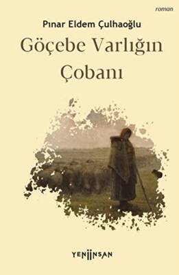 Göçebe Varlığın Çobanı - 1