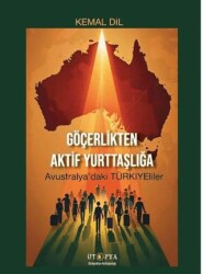 Göçerlikten Aktif Yurttaşlığı - Ütopya Yayınevi