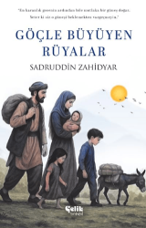 Göçle Büyüyen Rüyalar - Çelik Yayınevi