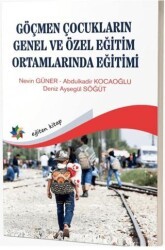 Göçmen Çocukların Genel ve Özel Eğitim Ortamlarında Eğitimi - Eğiten Kitap