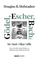 Gödel, Escher, Bach: Bir Ebedi Gökçe Belik - Alfa Yayınları