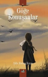 Göğe Konuşanlar - İzan Yayıncılık