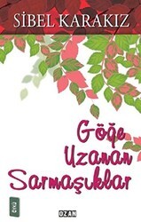 Göğe Uzanan Sarmaşıklar - Ozan Yayıncılık