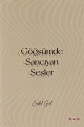 Göğsümde Sancıyan Sesler - Nas Ajans Yayınları
