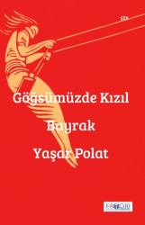 Göğsümüzde Kızıl Bayrak - 1