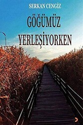 Göğümüz Yerleşiyorken - Cinius Yayınları