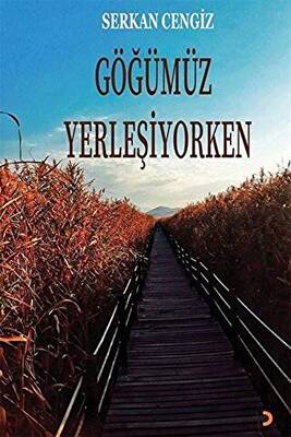 Göğümüz Yerleşiyorken - 1