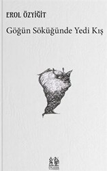 Göğün Söküğünde Yedi Kış - Pikaresk Yayınevi