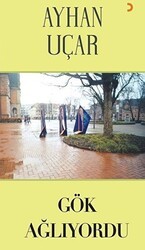 Gök Ağlıyordu - Cinius Yayınları