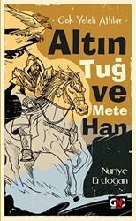 Gök Yeleli Atlılar - Altın Tuğ ve Mete Han - Genç Nesil