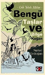 Gök Yeleli Atlılar - Bengü Taşlar ve Bilge Kağan - Genç Nesil