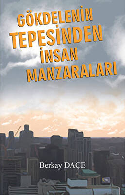 Gökdelenin Tepesinden İnsan Manzaraları - 1