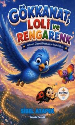 Gökkanat, Loli ve Rengarenk - 1