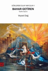 Göklerde Olay Var Olay-1 Bahar Getiren - Denizkızı Yayınları