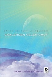 Göklerden Gelen Umut - Döngü - Bir İnsanlık Üçlemesi - Bilgi Yayınevi