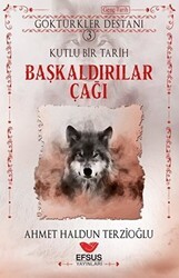 Göktürkler Destanı 3: Kutlu Bir Tarih - Başkaldırılar Çağı - Efsus Yayınları