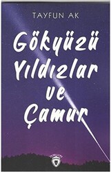 Gökyüzü Yıldızlar ve Çamur - Dorlion Yayınları